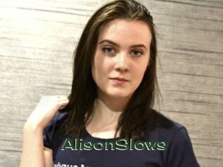 AlisonSlows