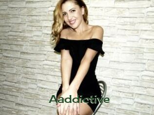Aaddictive