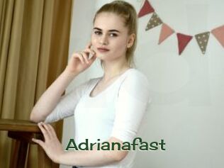 Adrianafast