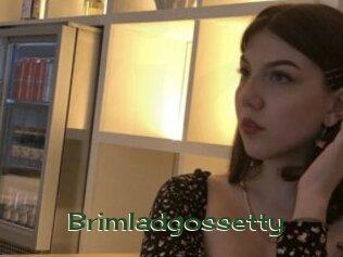 Brimladgossetty