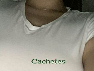 Cachetes