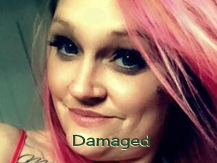 Damaged