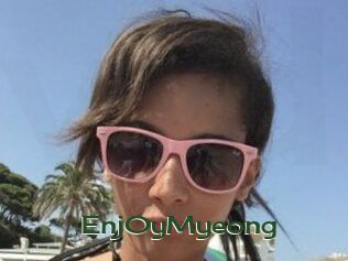 Enj0yMyeong