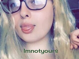 Imnotyours
