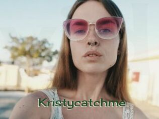 Kristycatchme
