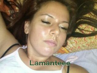 Lamanteee