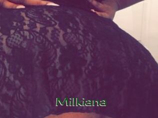 Milkiana