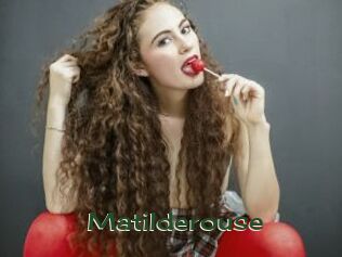 Matilderouse