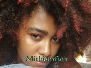 Mirhiamfish
