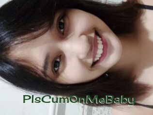 PlsCumOnMeBaby