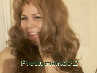 Prettymama52