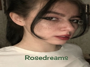 Rosedreams