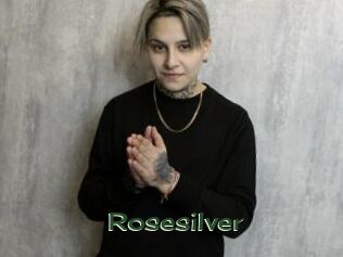 Rosesilver