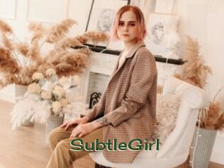 SubtleGirl