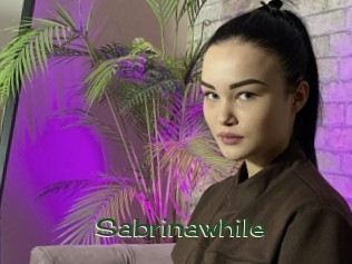Sabrinawhile