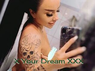 X_Your_Dream_XXX