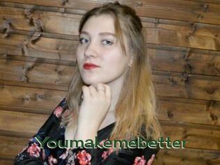 Youmakemebetter