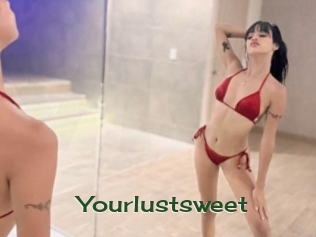 Yourlustsweet